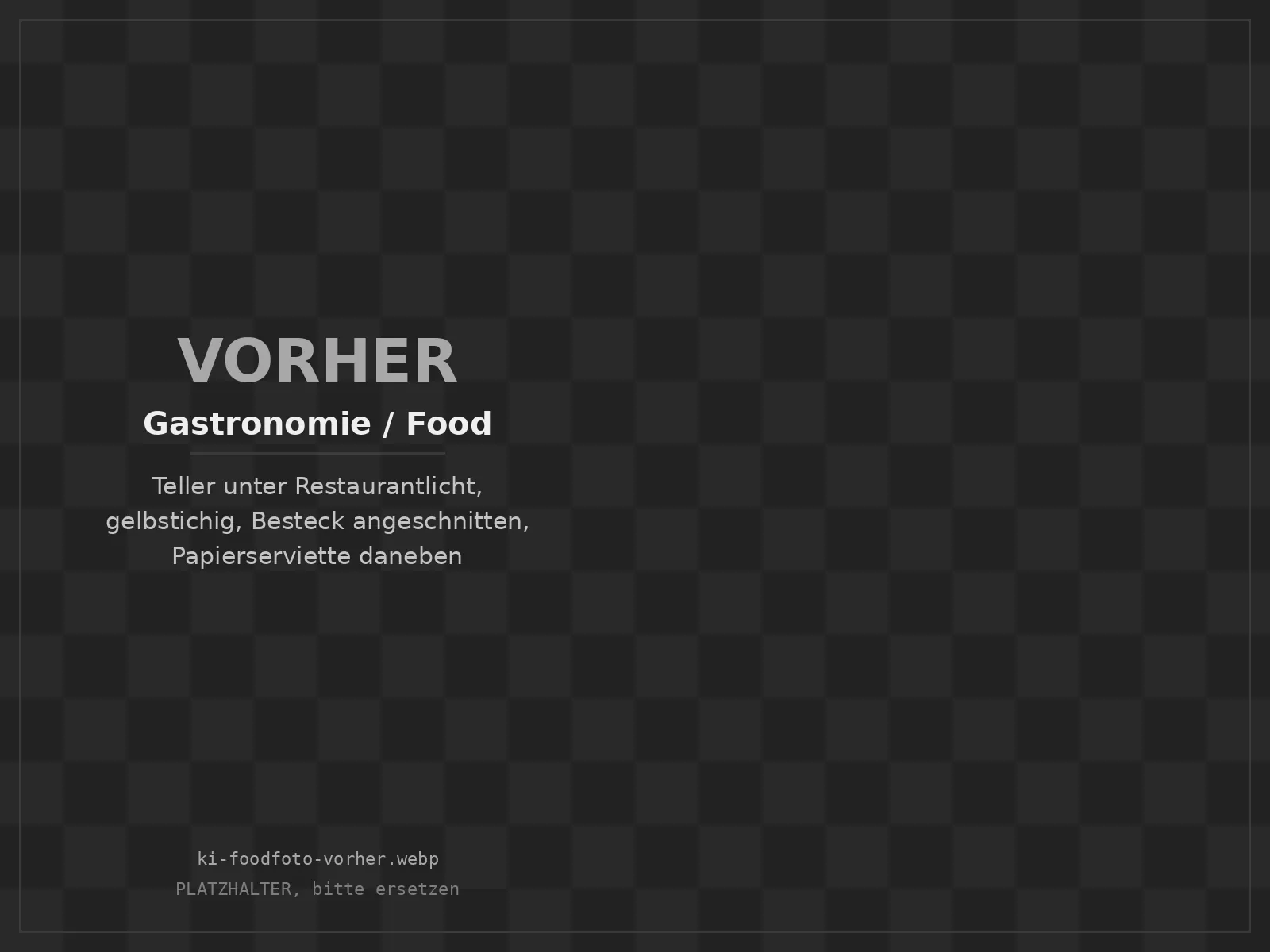 Ausgangsfoto: Teller unter Restaurantlicht, gelbstichig, Besteck angeschnitten