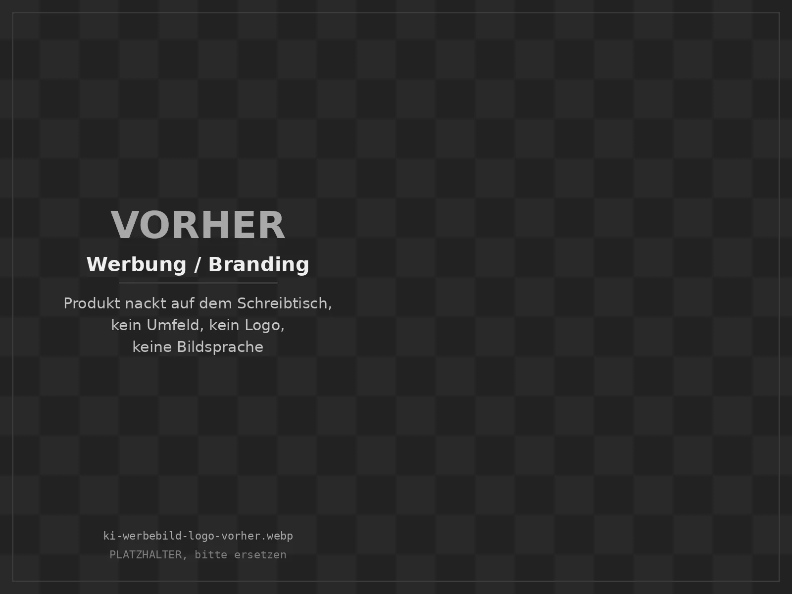 Ausgangsfoto: Produkt ohne Umfeld und ohne Logo, mit dem Handy aufgenommen